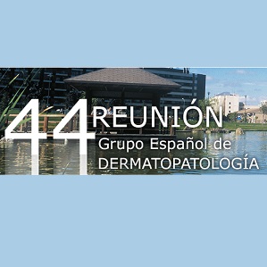 44 Reunión del Grupo Español de Dermatopatología