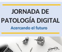 Jornada de Patología Digital - Acercando el futuro